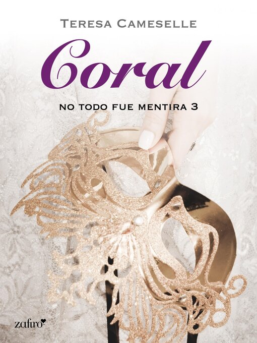 Title details for No todo fue mentira. Coral by Teresa Cameselle - Available